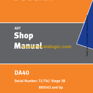 Doosan DA40 Articulated Dump Truck Shop Manual (T2, T4i, Stage 3B 8X0502 and Up)