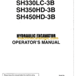 Sumitomo SH330-3B, SH330LC-3B, SH350HD-3B, SH450HD-3B Hydraulic Excavator Operators Manual (WDL3022-1W)