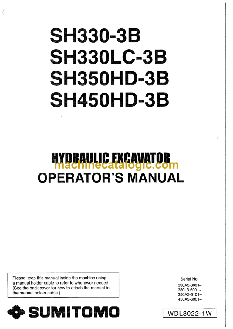 Sumitomo SH330-3B, SH330LC-3B, SH350HD-3B, SH450HD-3B Hydraulic Excavator Operators Manual (WDL3022-1W)