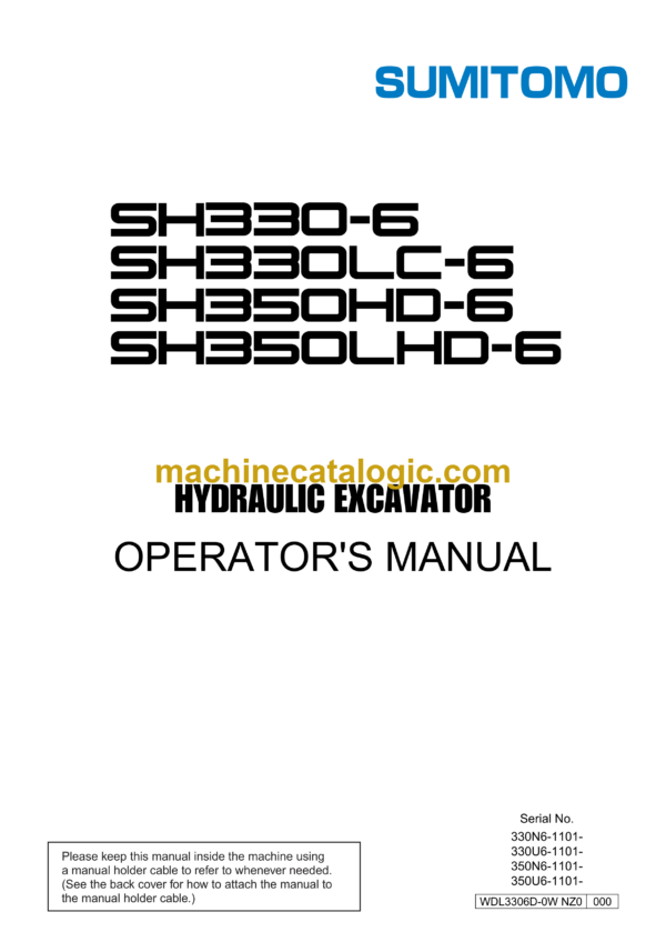 Sumitomo SH330-6, SH330LC-6, SH350HD-6, SH350LHD-6 Hydraulic Excavator Operators Manual (WDL3306D-0W NZ0)