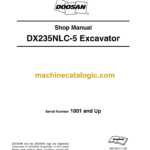 Doosan DX235NLC-5 Hydraulic Excavator Shop Manual (Serial Number 1001 and Up)