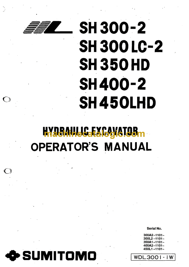Sumitomo SH300-2, SH300LC-2, SH350HD, SH400-2 SH450LHD Hydraulic Excavator Operators Manual (WDL3001-1W)
