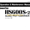 Komatsu HS600S-2 Slag Pot Carrier Operation and Maintenance Manual (SEAMP00900)