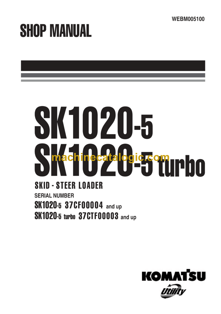 Komatsu SK1020-5, SK1020-5 Turbo Skid Steer Loader Shop Manual (WEBM005100)