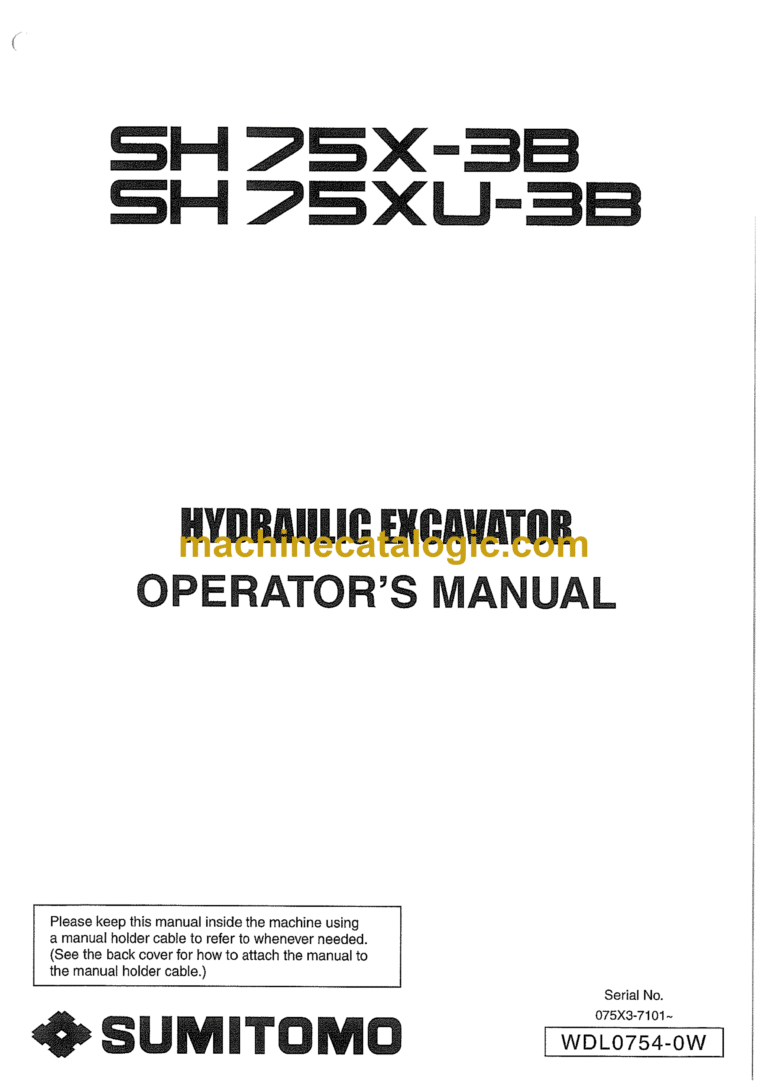 Sumitomo SH75X-3B, SH75XU-3B Hydraulic Excavator Operators Manual (WDL0754-0W)