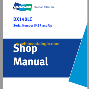 Doosan DX140LC Hydraulic Excavator Shop Manual (Serial Number 5457 and Up)