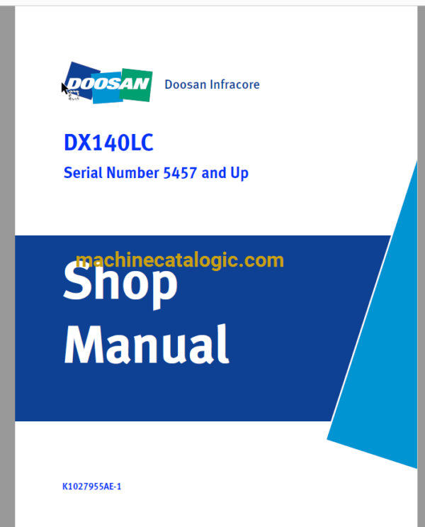 Doosan DX140LC Hydraulic Excavator Shop Manual (Serial Number 5457 and Up)