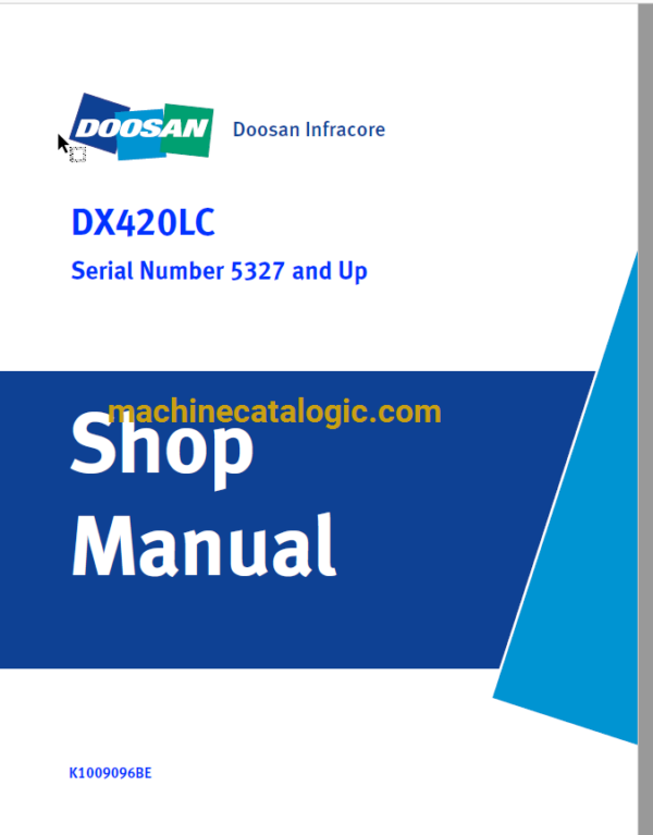 Doosan DX420LC Hydraulic Excavator Shop Manual (Serial Number 5327 and Up)