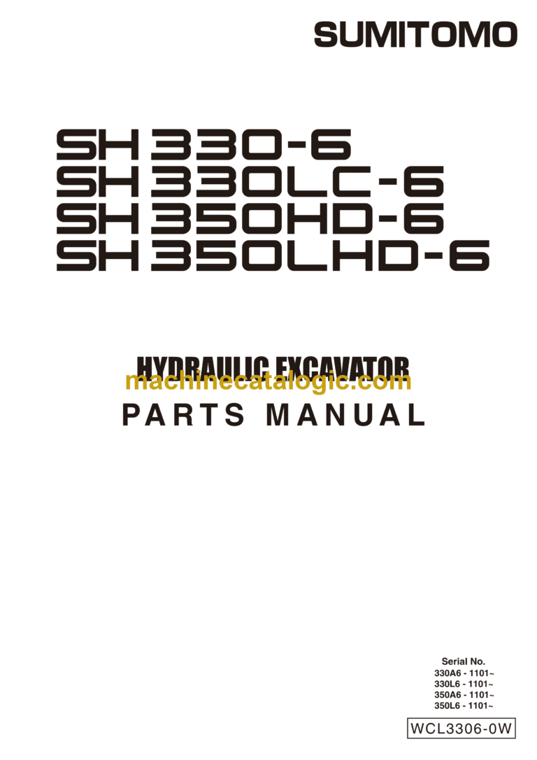 Sumitomo SH330-6, SH330LC-6, SH350HD-6, SH350LHD-6 Hydraulic Excavator Parts Manual (WCL3306-0W)