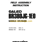 Komatsu BR380JG-1E0 Galeo Mobile Crusher Field Assembly Instruction (GEN00083-00)