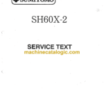Sumitomo SH60X-2 Hydraulic Excavator Service Text (WHL0601-0W)