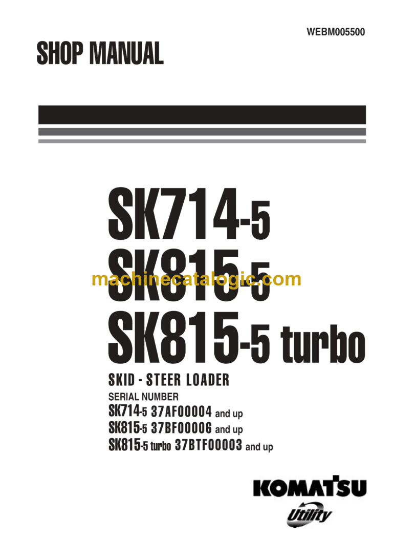 Komatsu SK714-5, SK815-5, SK815-5 Turbo Skid Steer Loader Shop Manual (WEBM005500)