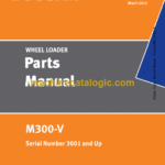 Doosan M300-V Wheel Loader Parts Manual (Serial Number 3001 and Up)