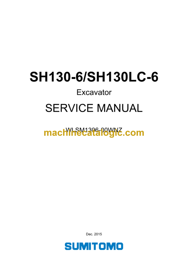 Sumitomo SH130-6, SH130LC-6 Hydraulic Excavator Service Manual (WLSM1306-00WNZ)