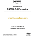 Doosan DX300LC-5 Hydraulic Excavator Shop Manual (Serial Number 1001 and Up)