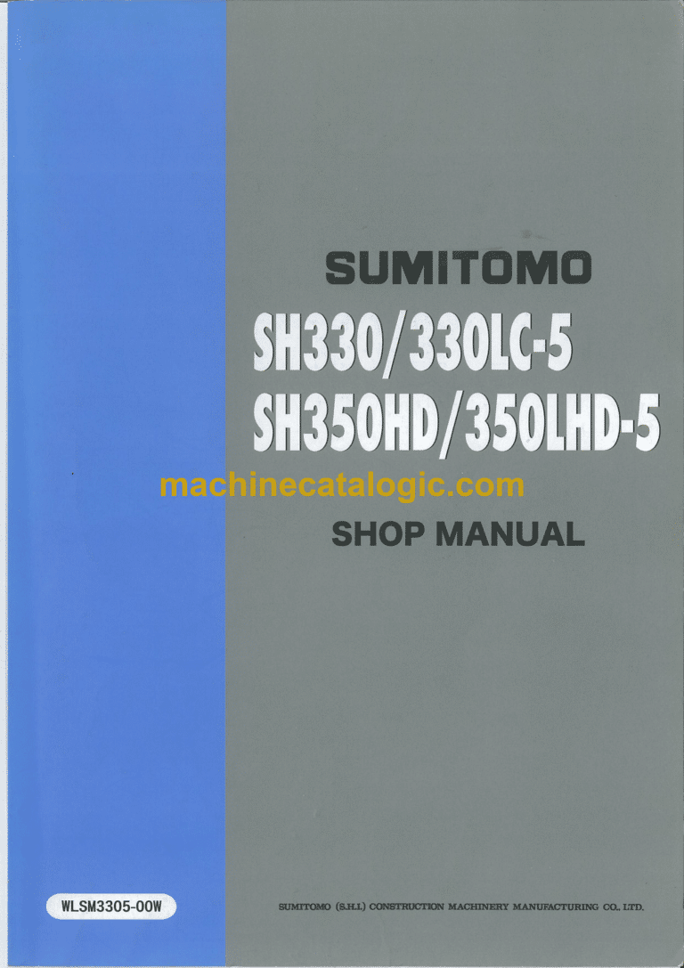 Sumitomo SH330, SH330LC-5, SH350HD, SH350LHD-5 Hydraulic Excavator Shop Manual (WSL3305-00W)