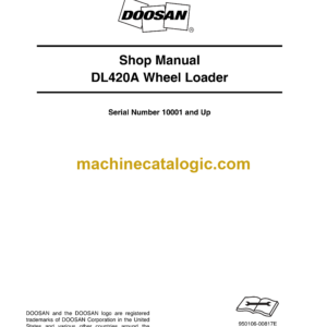 Doosan DL420A Wheel Loader Shop Manual (Serial Number 10001 and Up)