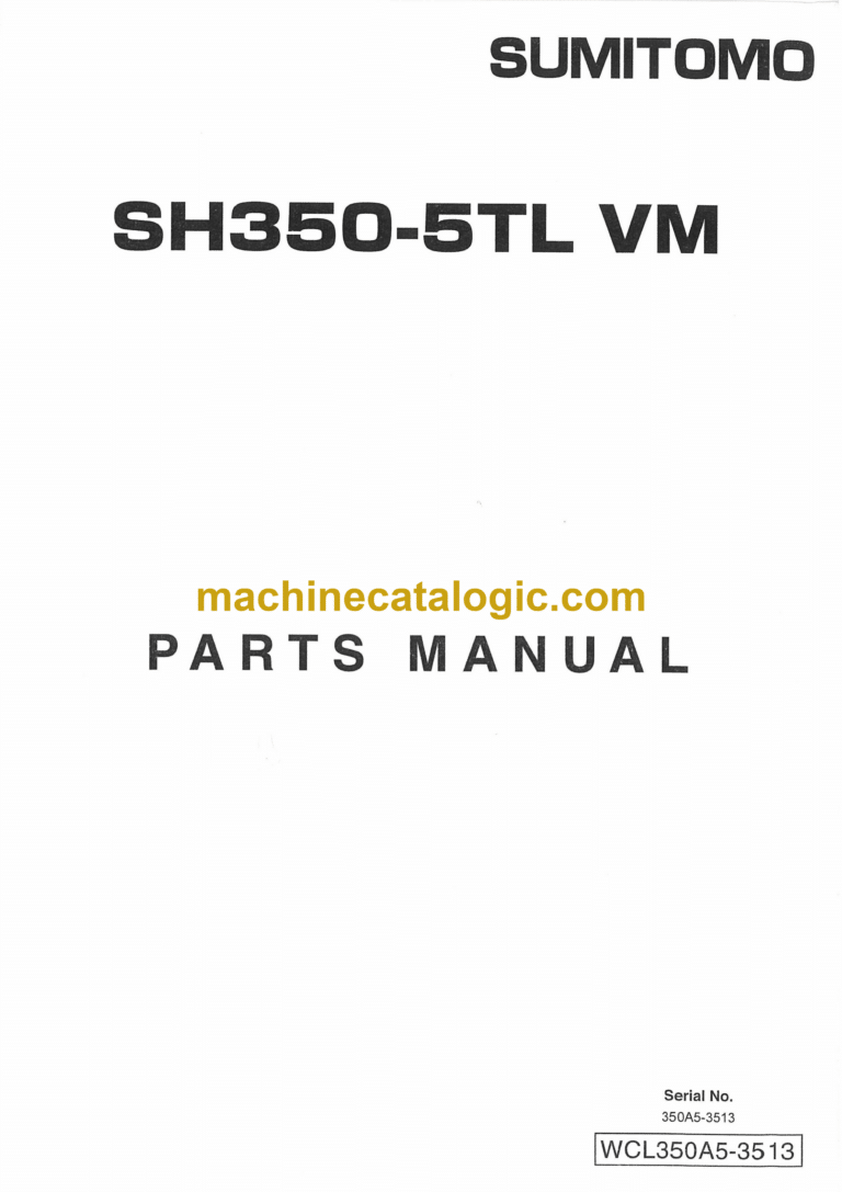 Sumitomo SH350-5TL VM Hydraulic Excavator Parts Manual (WCL350A5-3513)