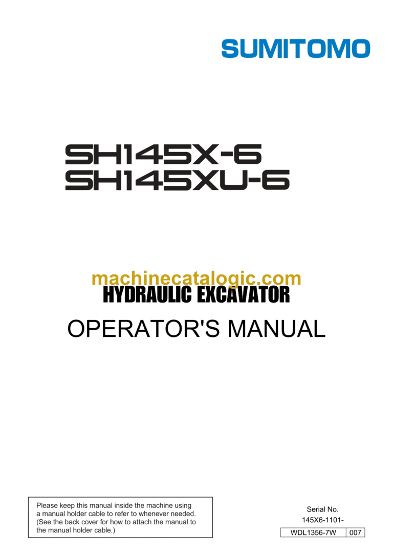 Sumitomo SH145X-6, SH145XU-6 Hydraulic Excavator Operators Manual (WDL1356-7W)