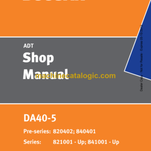 Doosan DA40-5 Articulated Dump Truck Shop Manual (821001 - Up; 841001 - Up)