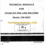 Ingersoll Rand CM695D Crawler Drilling Machine Technical Manual (52098654)
