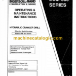 Ingersoll Rand ECM580 Series Hydraulic Crawler Drill Operating and Maintenance Manual (X004021AE and Above)