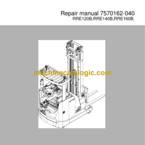 BT RRE120B, RRE140B, RRE160B Reach Truck Repair Manual