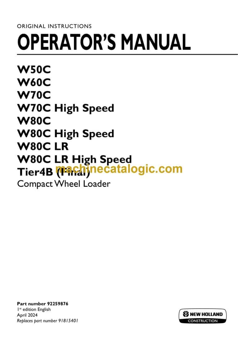 New Holland W50C, W60C, W70C, W70C High Speed, W80C, W80C High Speed, W80CLR, W80CLR High Speed Tier 4B Final Compact Wheel Loader Operators Manual