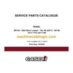Case SR130 Tier 4B Skid Steer Loader Service Parts Catalogue