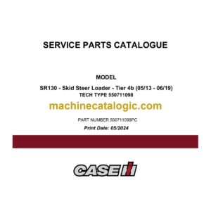 Case SR130 Tier 4B Skid Steer Loader Service Parts Catalogue