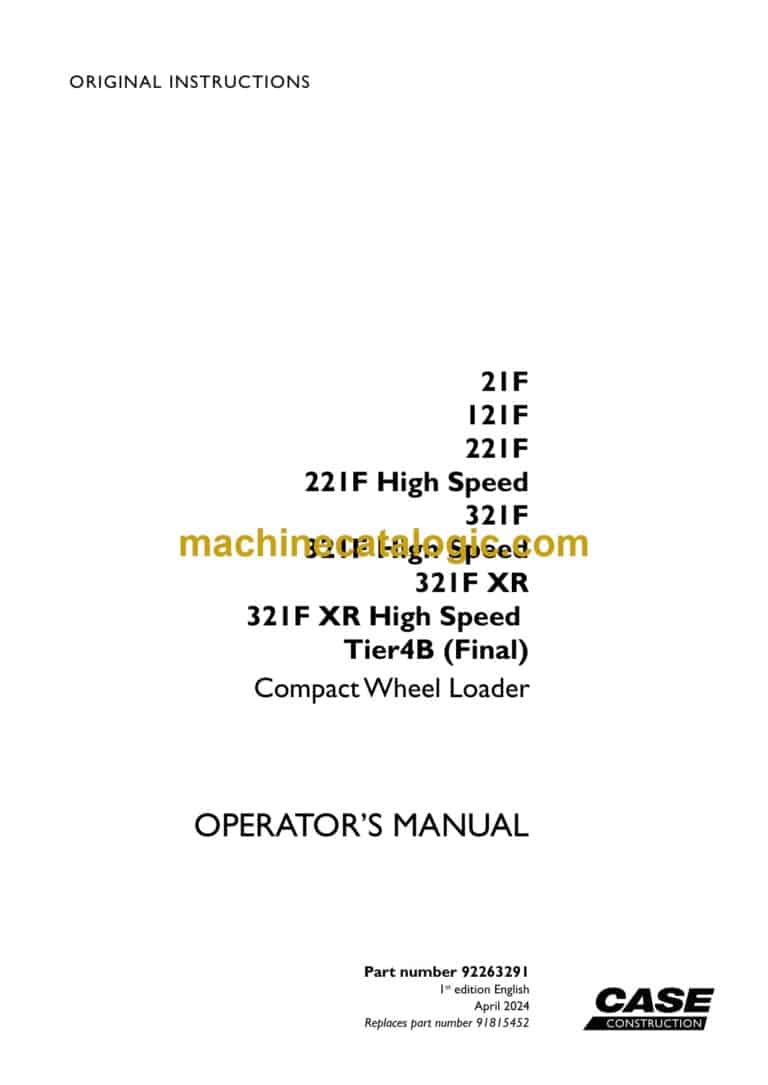 Case 21F, 121F, 221F, 221F High Speed, 321F, 321F High Speed, 321FXR, 321F XR High Speed Tier 4B Final Operators Manual