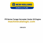 New Holland FR Series Forage Harvester Vector 20 Engine Service Training Manual
