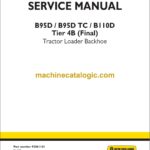 New Holland B95D, B95DTC, B110D Tier 4B Final Tractor Loader Backhoe Service Manual