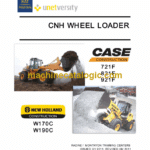 Case 721F, 821F, 921F and New Holland W170C, W190C Wheel Loader Service Training Manual
