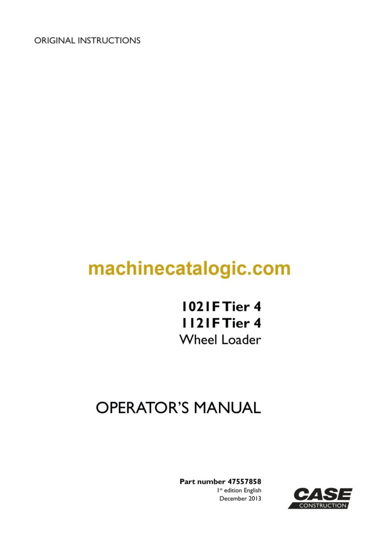 Case 1021F, 1121F Tier 4 Wheel Loader Operators Manual