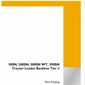 Case 580N, 580SN, 580SN WT, 590SN Tier 3 Tractor Loader Backhoe Parts Catalog