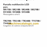 Case SR175B, SR210B, SR240B, SR270B, SV185B, SV280B, SV340B Minicargadora Serie B and TR270B, TR310B, TR340B, TV370B, TV450B Cargadora de cadenas compacta Serie B Manual Del Equipo