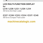 New Holland L318, L320, L321, L328, L334 300 Series Skid Steer Loader and C327, C330, C332, C334, C337, C345 300 Series Compact Track Loader Equipment Manual