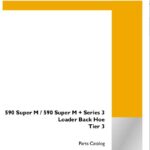 Case 590 Super M, 590 Super M+ Series 3 Tier 3 Loader Backhoe Parts Catalog