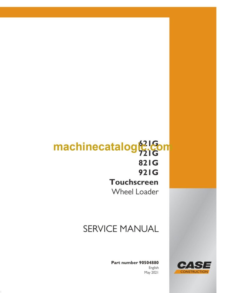 Case 612G, 651G, 721G, 821G, 921G Touchscreen Wheel Loader Service Manual (90504880)