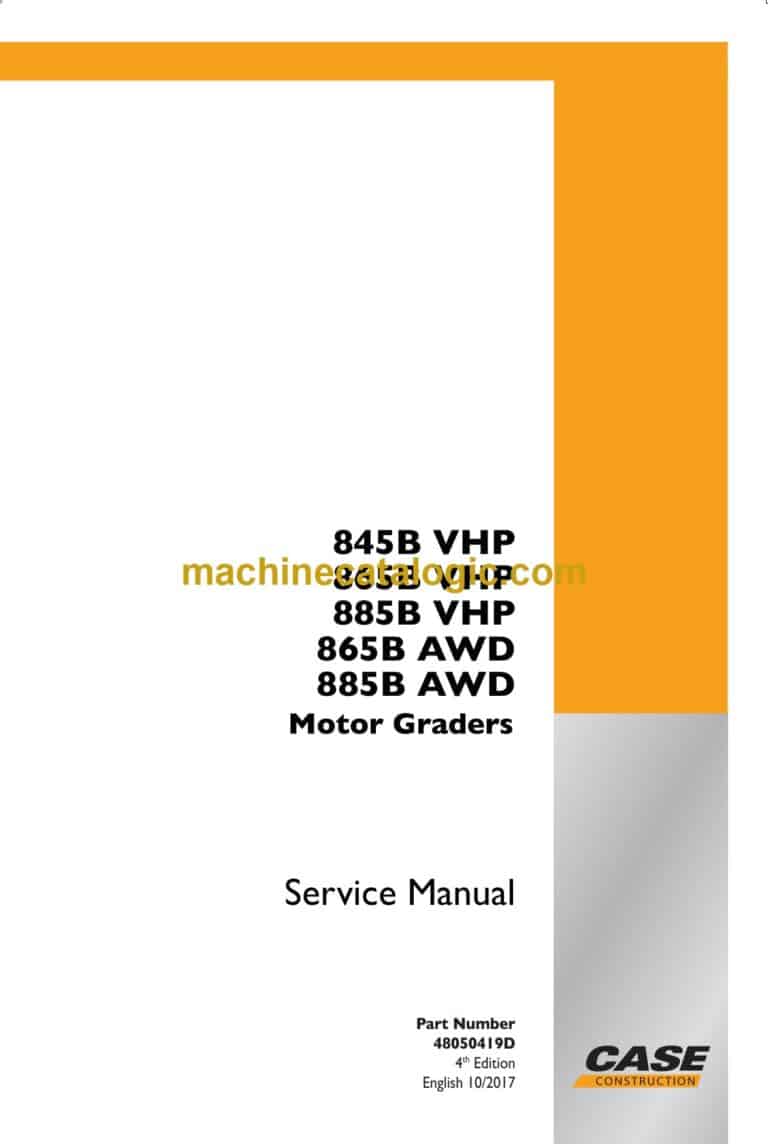 Case 845BVHP, 865BVHP, 885BVHP, 865BAWD, 885BAWD Motor Graders Service Manual