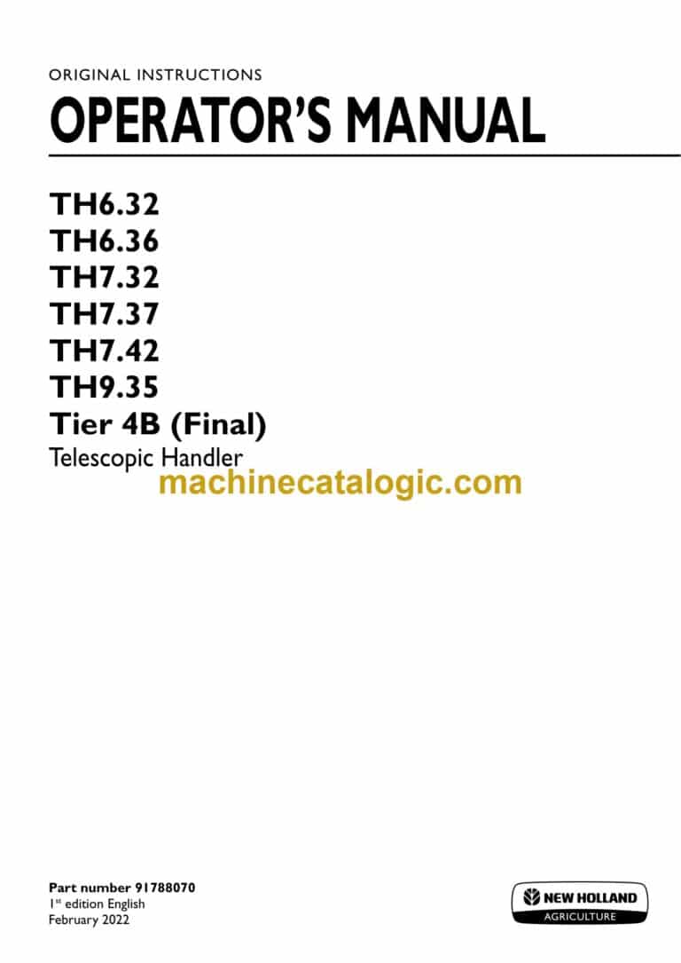 New Holland TH6.32, TH6.36, TH7.32, TH7.37, TH7.42, TH9.35 Tier 4B Final Telescopic Handler Operators Manual