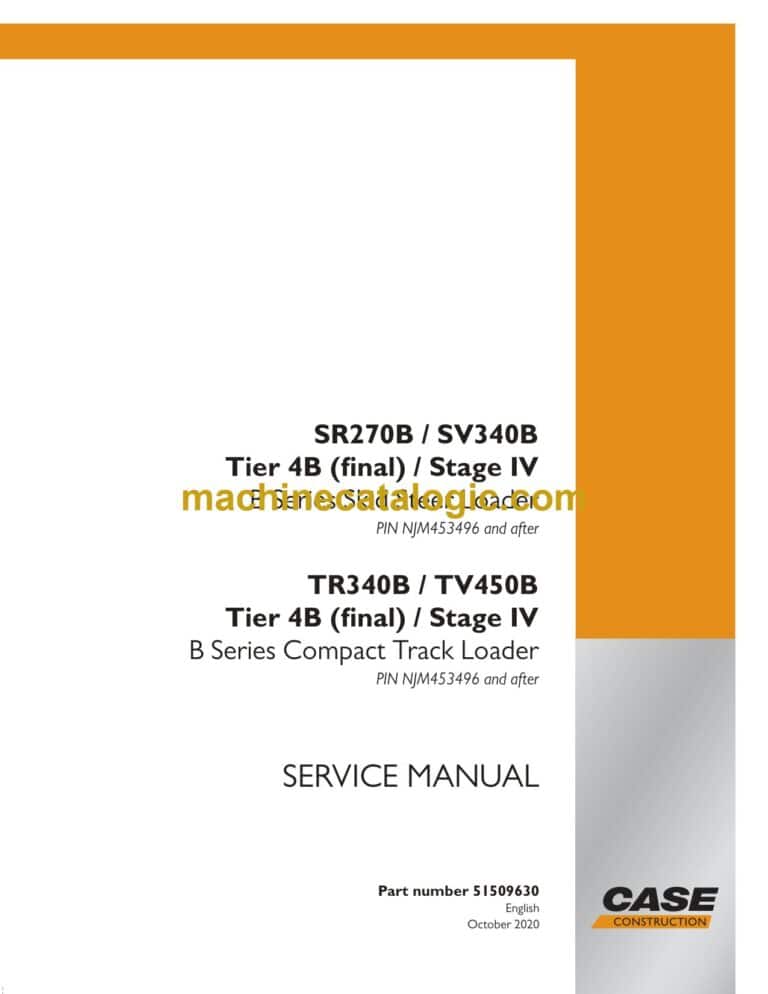 Case SR270B, SV340B, TR340B, TV450B Tier 4B Final Stage 4 B Series Compact Track Loader Service Manual