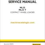 New Holland ML35, ML35T Compact Wheel Loader Service Manual