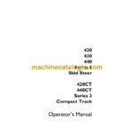 Case 420, 430, 440 Series 3 Skid Steer and 420CT, 440CT Series 3 Compact Track Operators Manual