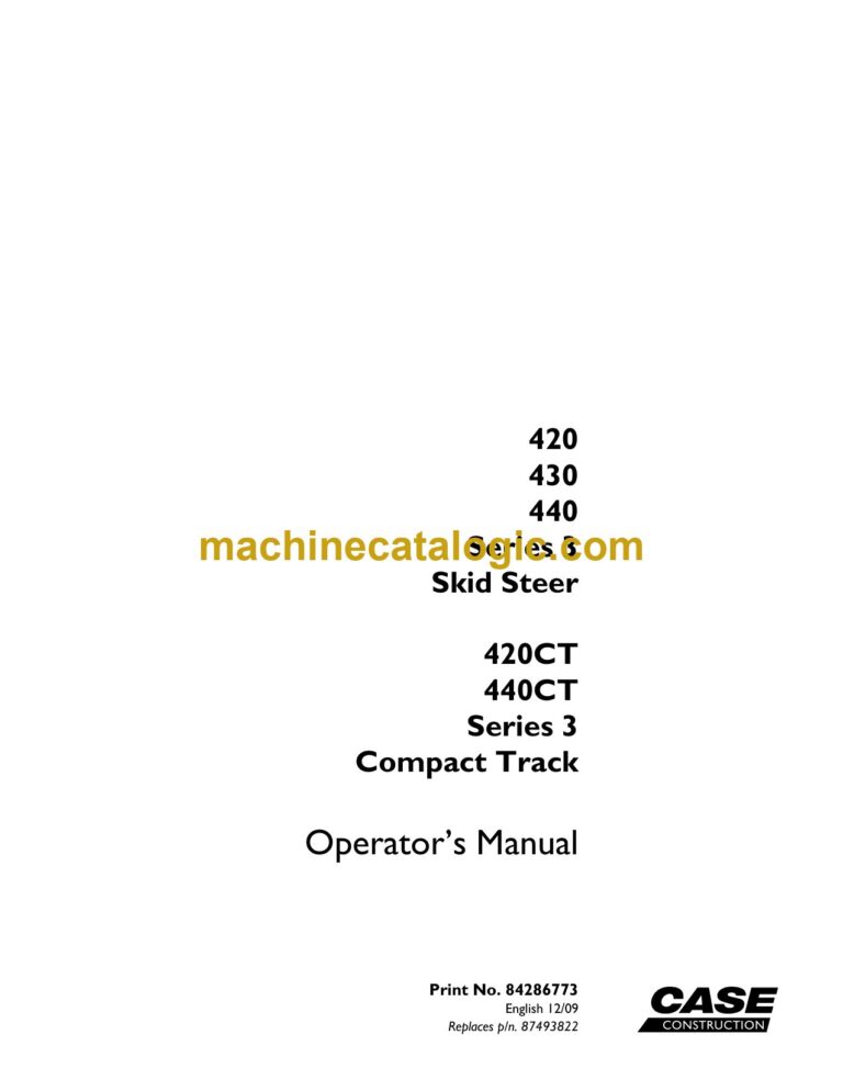 Case 420, 430, 440 Series 3 Skid Steer and 420CT, 440CT Series 3 Compact Track Operators Manual