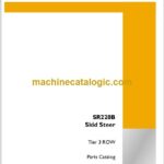 Case SR220B Tier 3 ROW Skid Steer Loader Parts Catalog