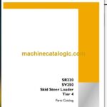 Case SR220, SV250 Tier 4 Skid Steer Loader Parts Catalog