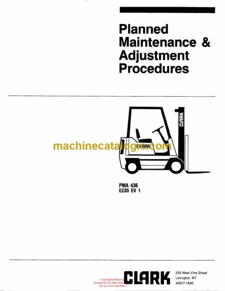 Clark E235 EV1 Forklift Planned Maintenance and Adjustment Procedure Manual (PMA436)