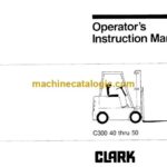 Clark C300 40 thru 50 Forklift Operators Manual (OI-345)